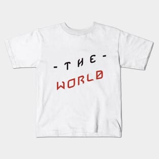 THE WORLD Kids T-Shirt